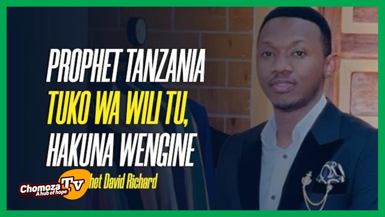 Prophet Tanzania Tuko Wa Wili Tu, Hakuna Wengine (Prophet David Richard)