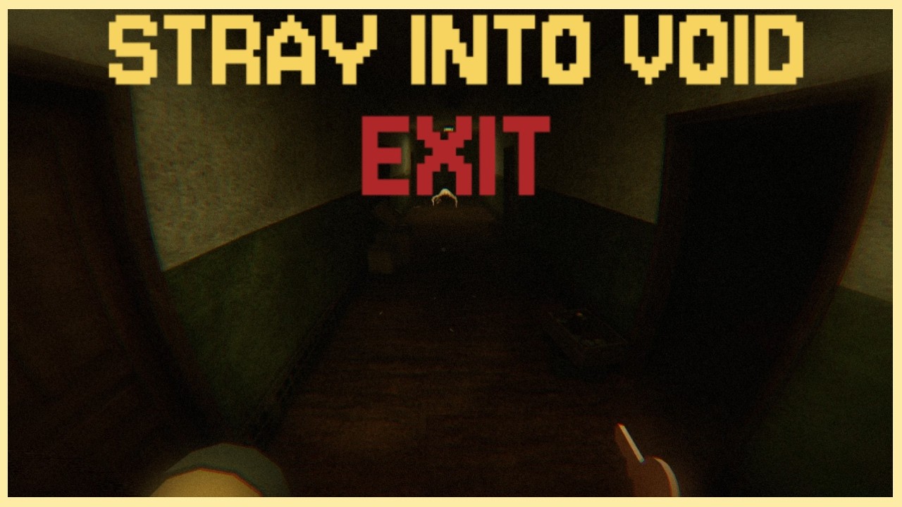 Stray Into Void: Exit - Indie Horror Game - No Commentary