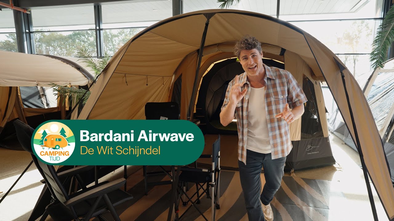 Bardani AirWave Tent I De Wit Schijndel I Campingtijd S2E2
