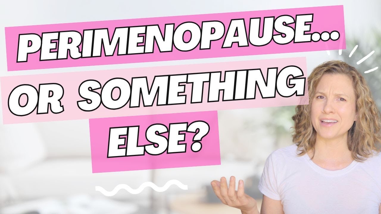 Perimenopause Symptoms or Hormonal Imbalance in Women?