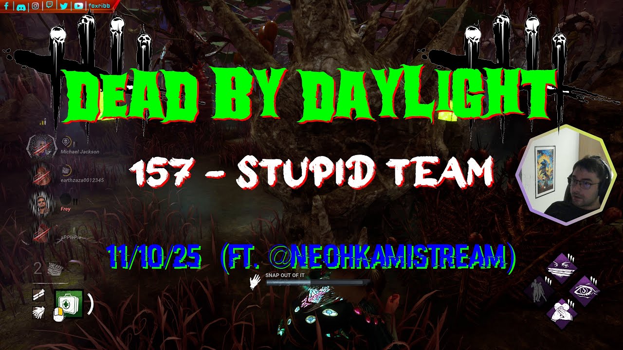 Dead By Daylight - 157 [4K] - Stupid Team - 11/10/25 (ft. @NeohkamiSTREAM)