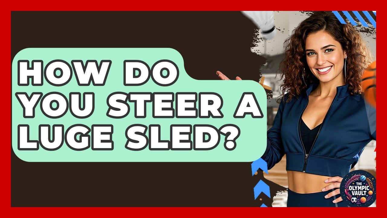 How Do You Steer A Luge Sled? - The Olympic Vault