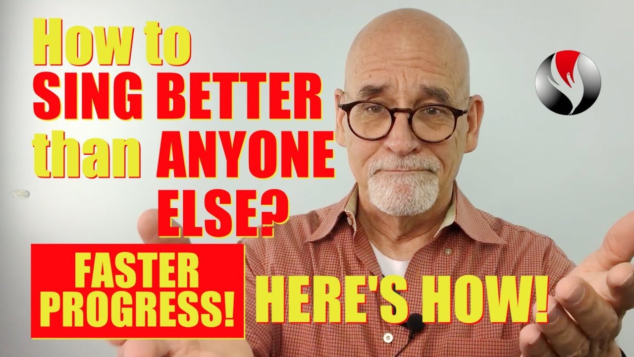How To Sing Better Than Anyone Else? Faster Progress! Here's How!