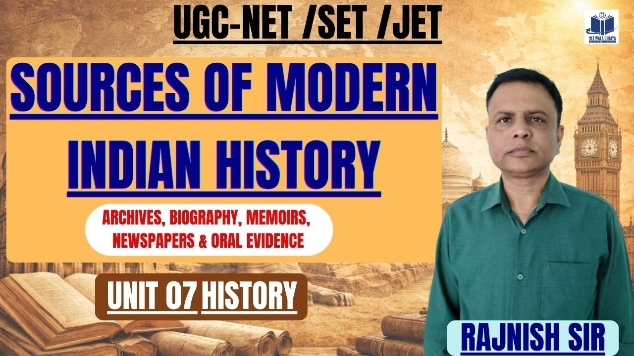 Sources of Modern Indian History | Archives, Biography, Memoirs | UGC NET History | By Rajnish Sir