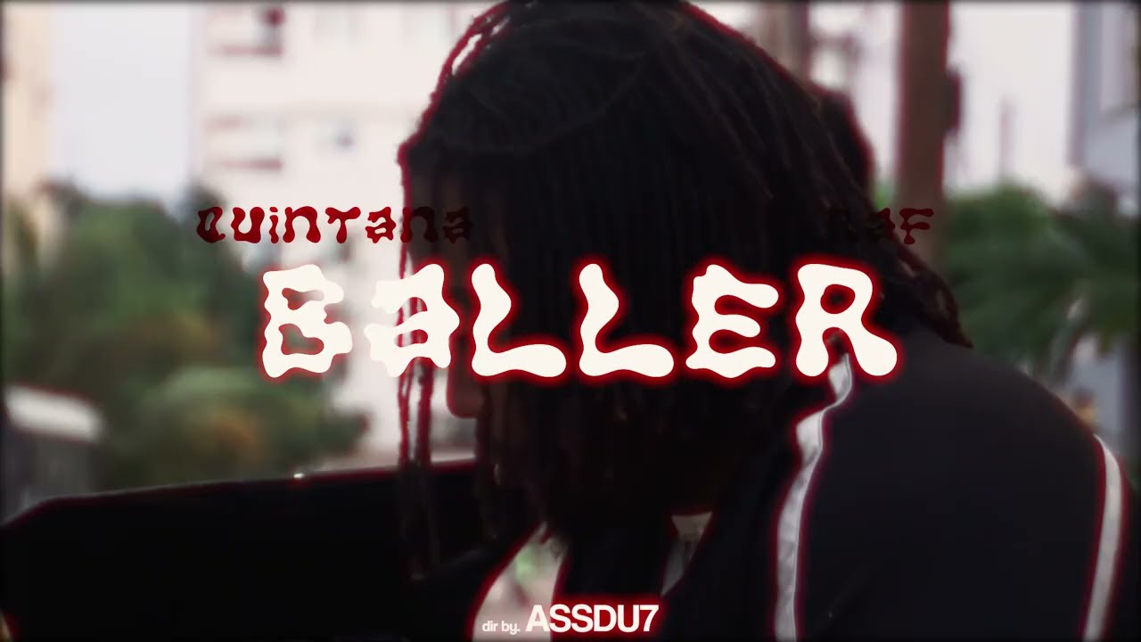 Raf Dkbloody & quintana - BALLER (Official Music Video)