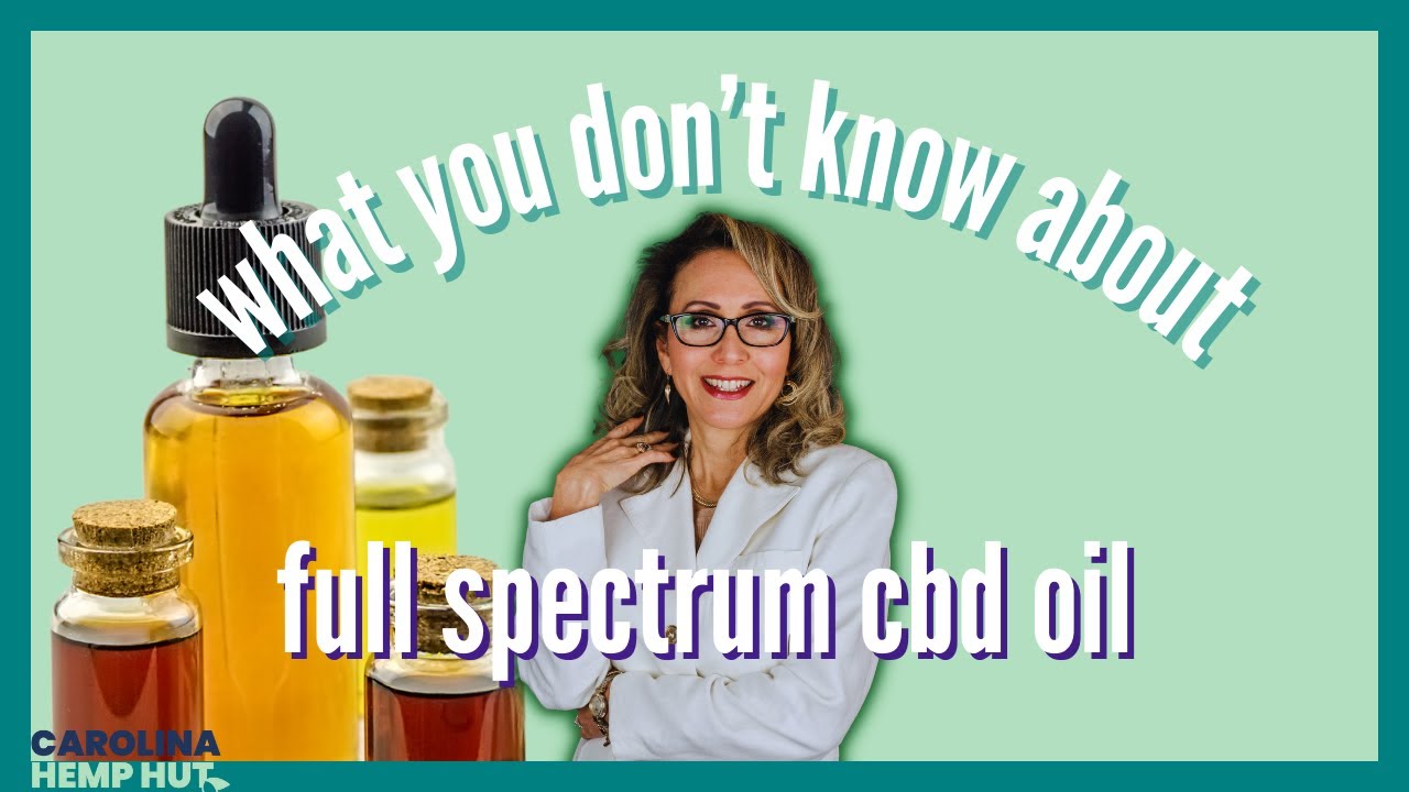 The Amazing Benefits Of Full Spectrum CBD Oil | Carolina Hemp Hut