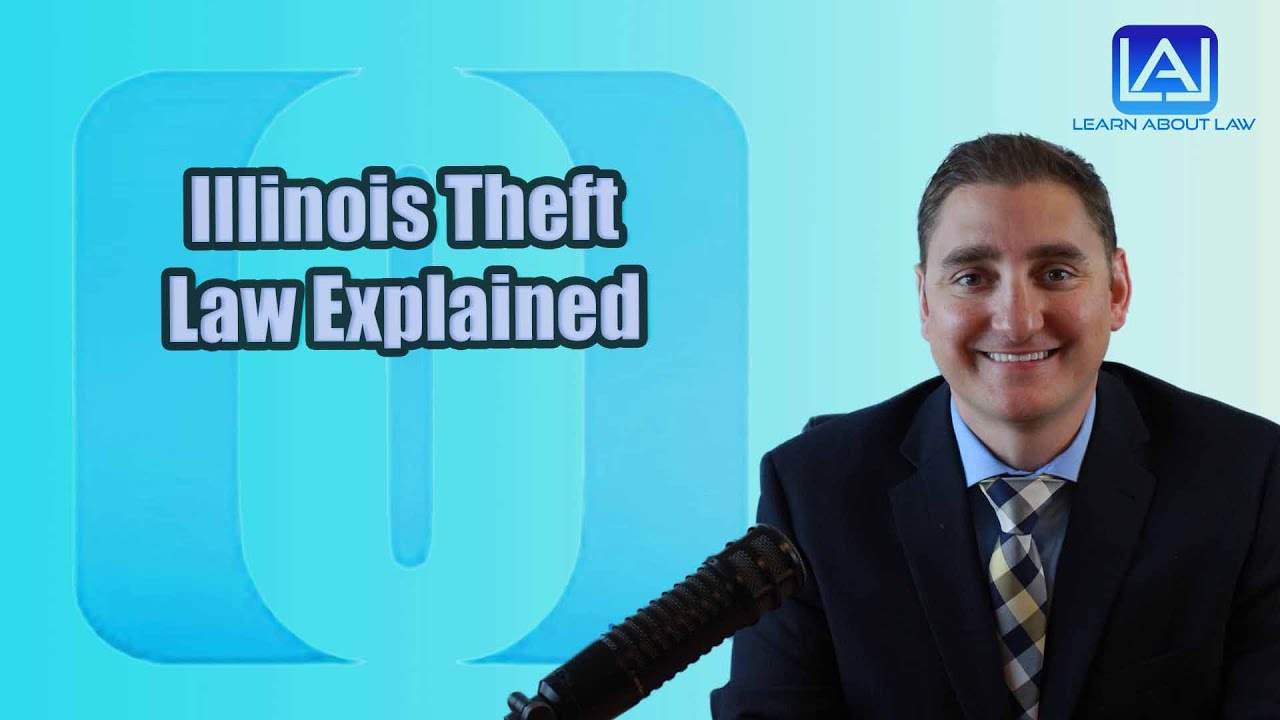 Illinois Theft Law Explained