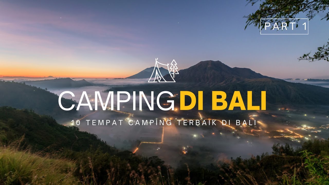 10 Camping Ground Terindah di Bali viral 2023 | Part 1 | No 6 Seras Camping di Negeri Awan #camping
