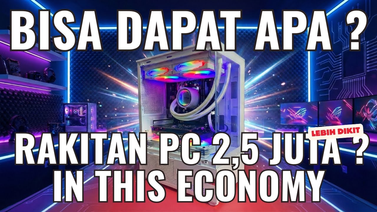DIPAKSA NGERAKIT PC 2,5JUTA ? BISA DAPAT SPEC GIMANA ? #CGM11COMPUTER
