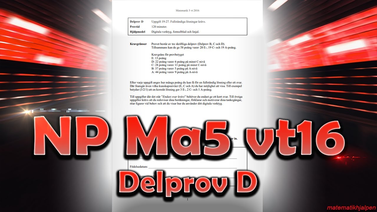 Matematik 5. Nationellt prov VT 2016 - Del D