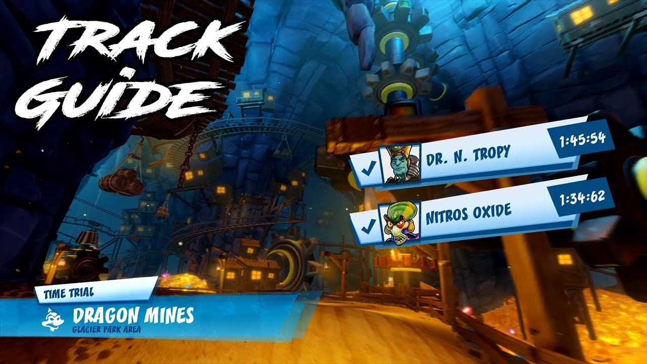 Dragon Mines | Time Trial Guide (Part 6) | Crash Team Racing: Nitro Fueled