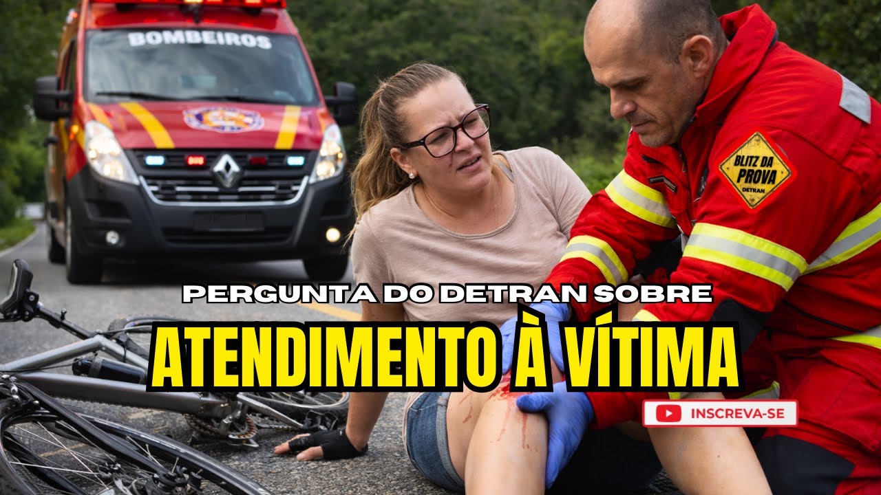 PROVA DO DETRAN - Pergunta sobre atendimento à vítima (Primeiros Socorros).