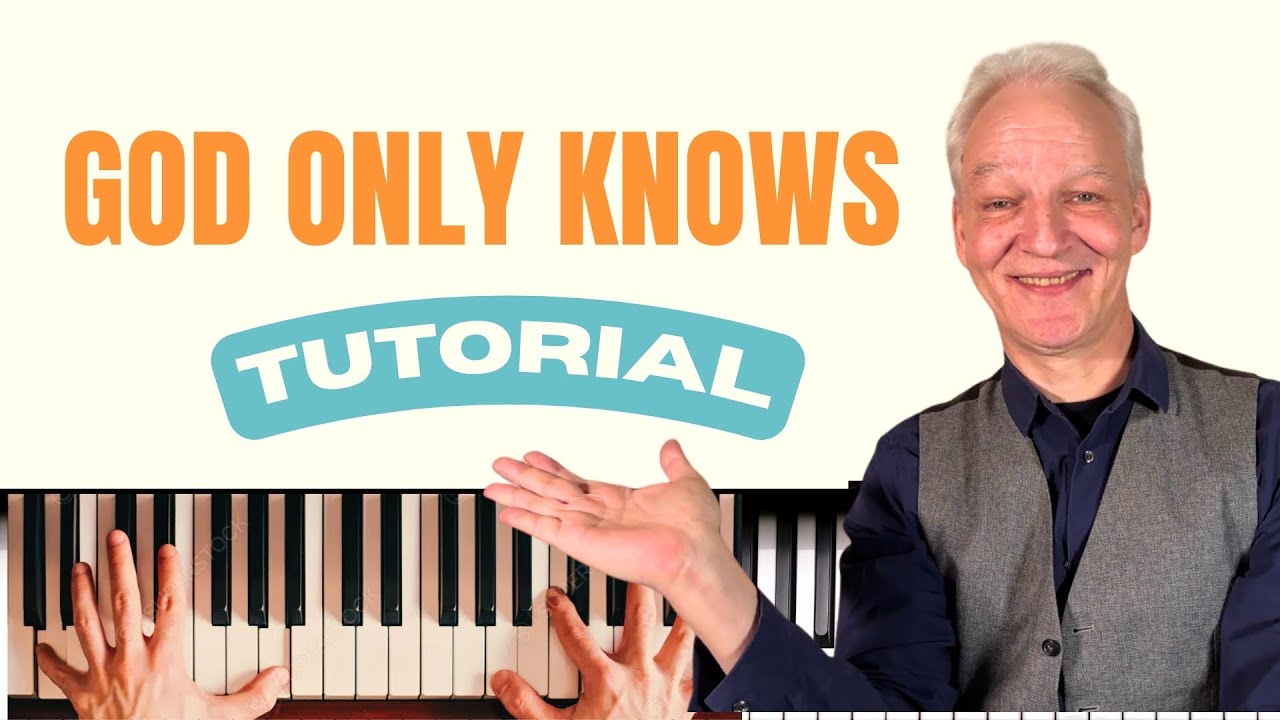 God Only Knows – Piano Tutorial ( 60s Hit by The Beach Boys)