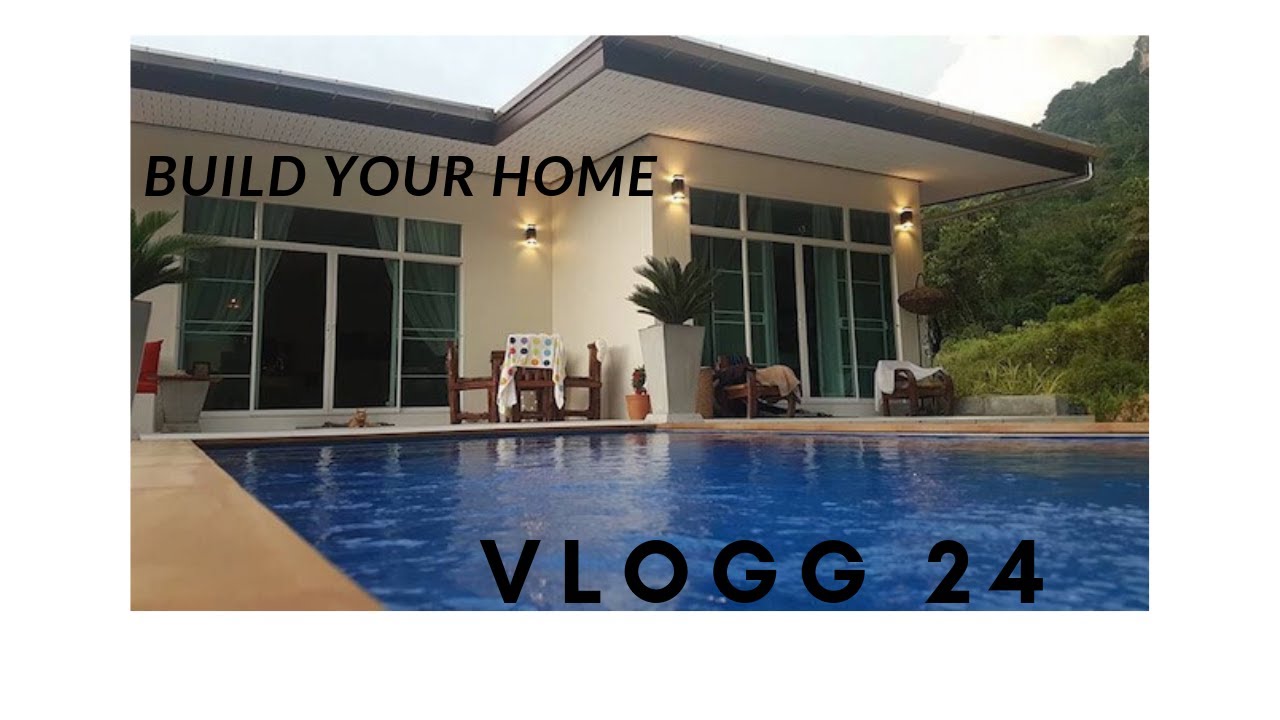 BUILD YOUR DREAM HOME - ex pat living the dream #thailand #build