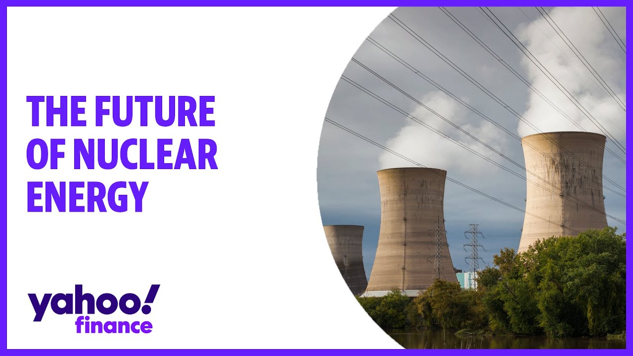 Nuclear energy: What investors need to know about its future and clean energy