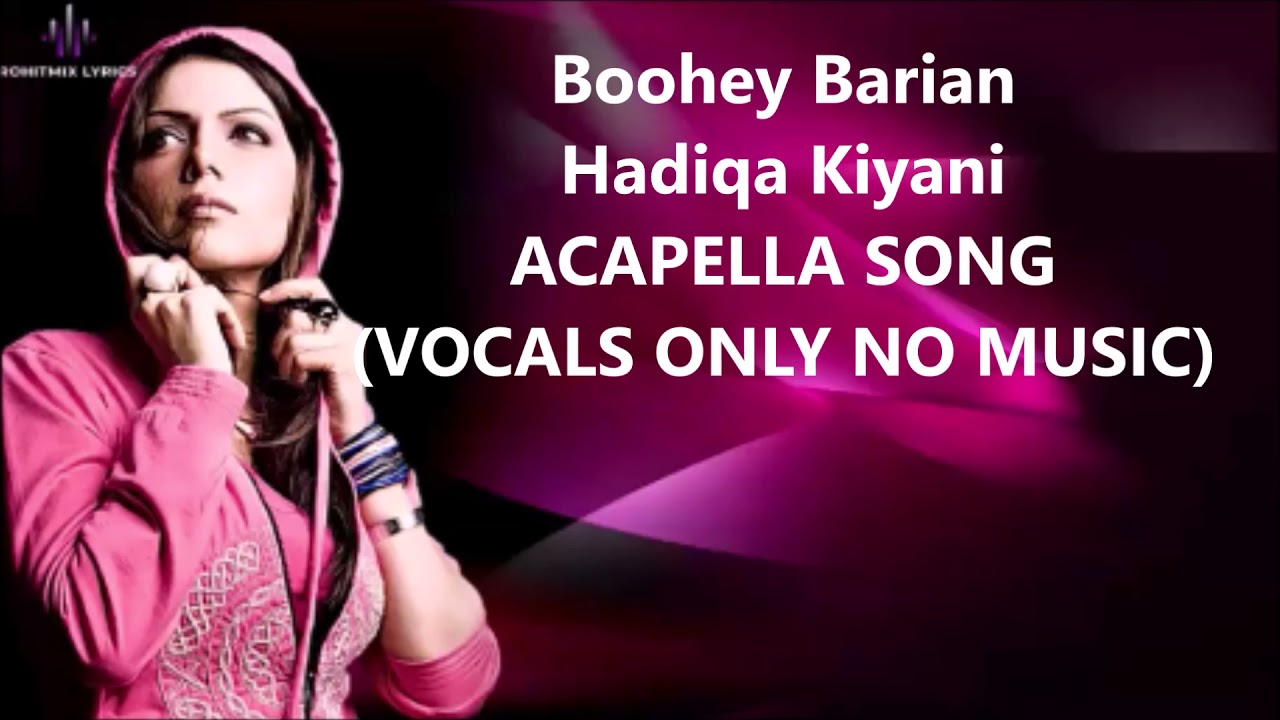 BOOHEY BARIAN ACAPELLA SONG Vocals Only No Music by HADIQA KIYANI