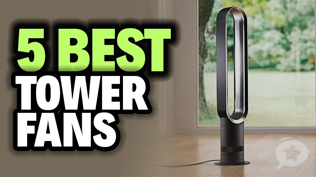 5 Best TOWER FANS