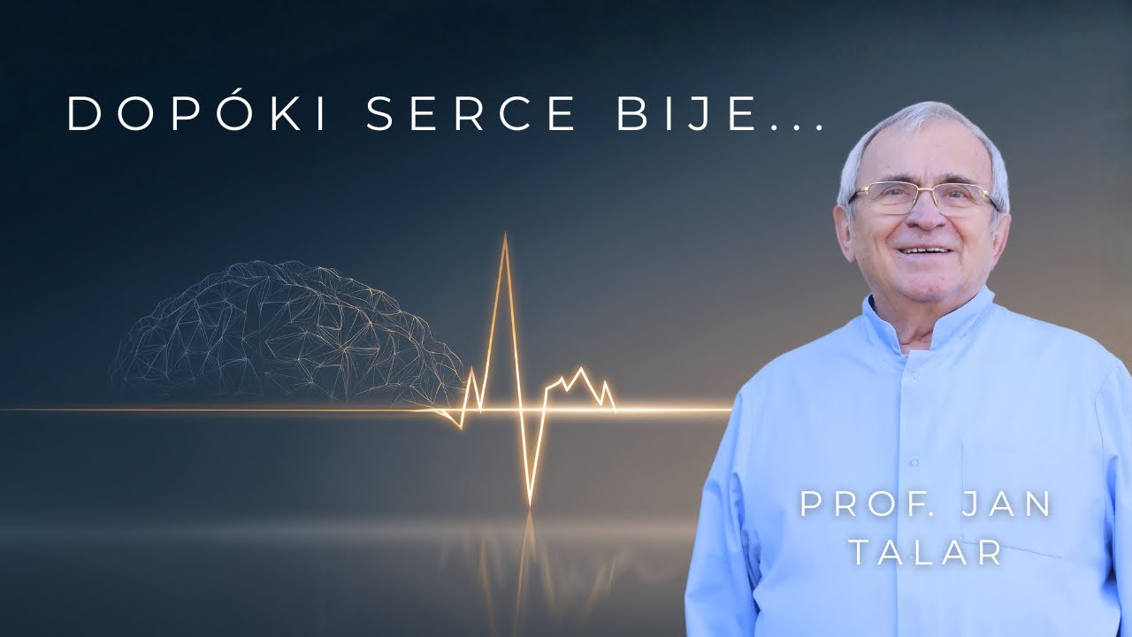 Dop&oacute;ki Serce Bije: o Śmierci M&oacute;zgowej i Regeneracji M&oacute;zgu | prof. Jan Talar
