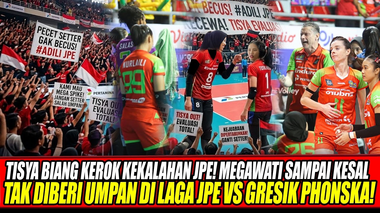 TISYA BIANG KEROK KEKALAHAN JPE😡MEGAWATI SAMPAI KESAL TAK DIBERI UMPAN DI LAGA JPE VS GRESIK PHONSKA