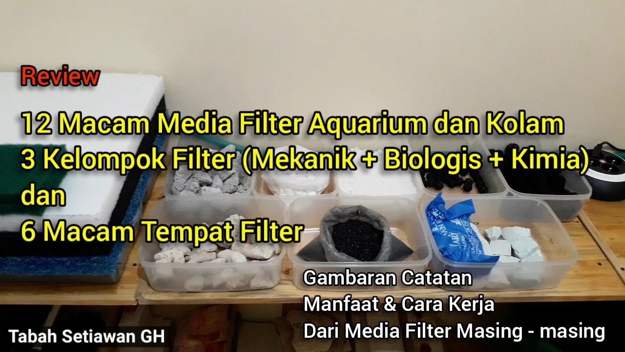 Review 12 Macam Media Filter Aquarium Kolam - Filter Mekanik Biologis Kimia & Tempat Filter