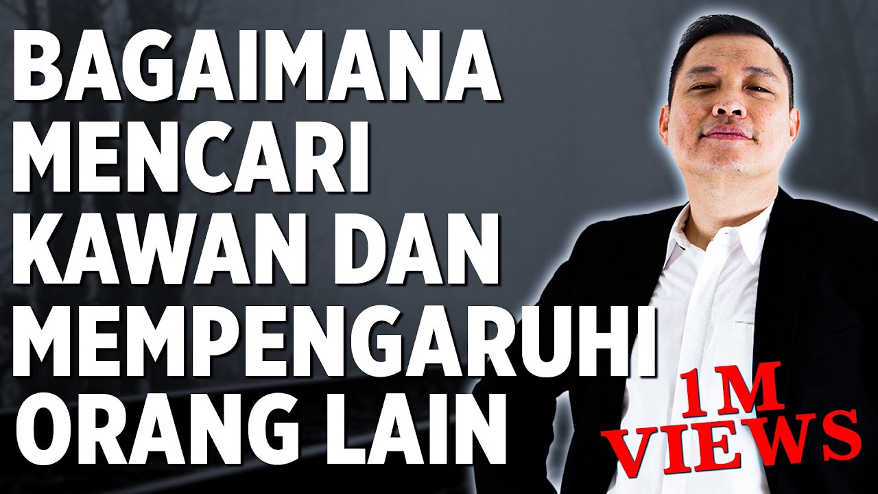 Bagaimana Mencari Kawan dan Mempengaruhi Orang Lain?