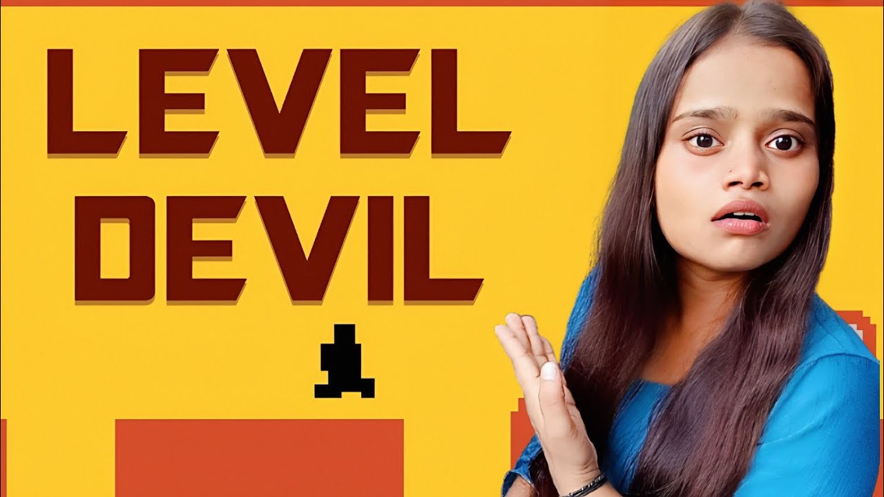 LEVEL DEVIL 😱