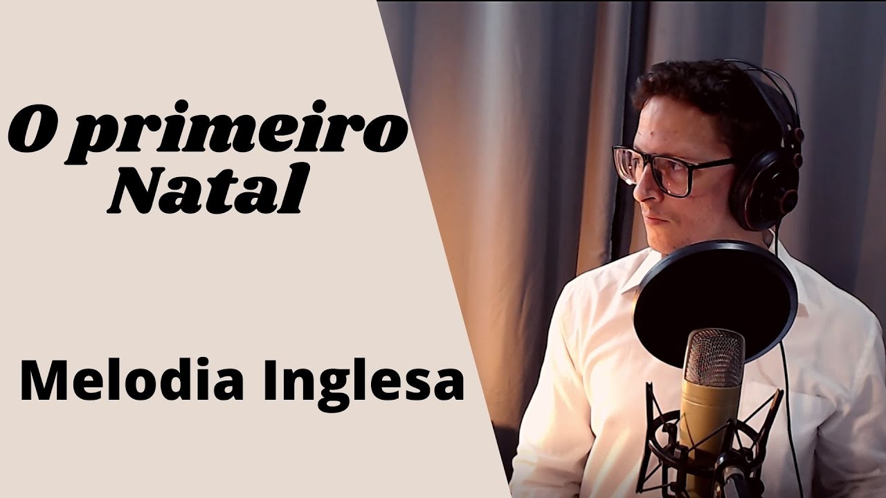 O primeiro Natal - Melodia inglesa