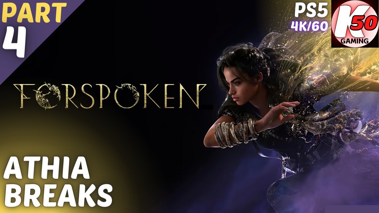 Athia Breaks / Forspoken (PS5) / Part 4 - [4K/60]