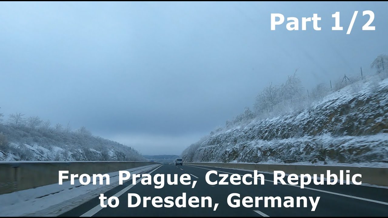 From Prague, Czech Republic  to Dresden, Germany - Part 1/2 - Relaxing Drive in December