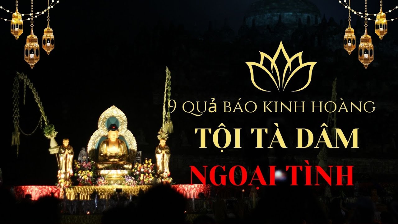 9 Quả Báo Kinh Hoàng Từ Ngoại Tình Theo Lời Phật Dạy – Nhân Quả Báo Ứng Không Chừa Một Ai