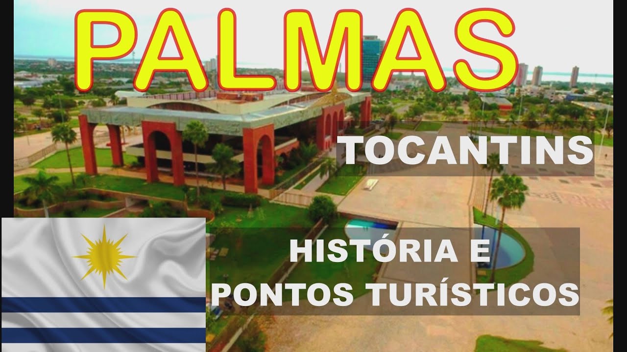 PALMAS, TOCANTINS | HISTÓRIA E PONTOS TURÍSTICOS