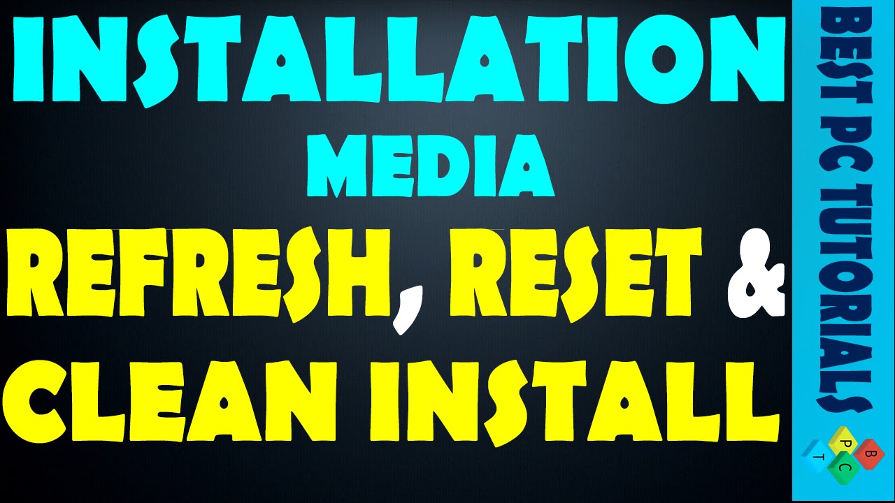 Create Windows 8/8.1 Installation Media - Reset, Refresh & Clean Install