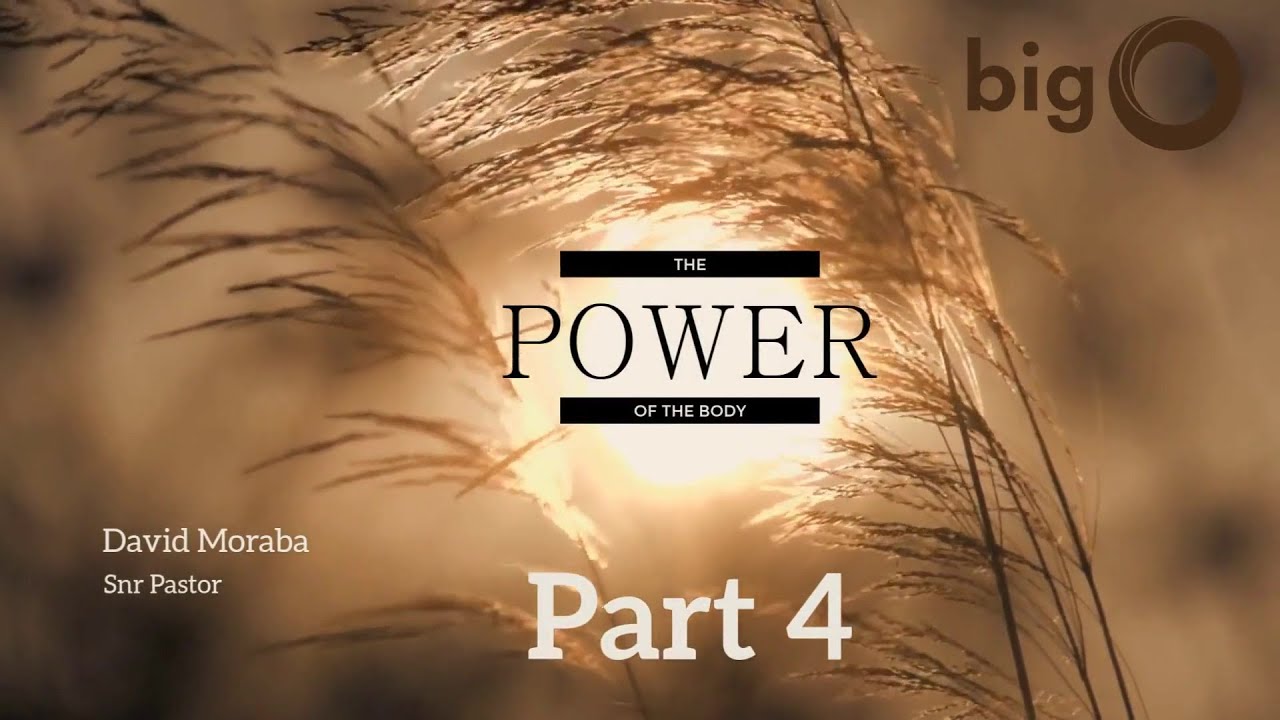 The Power of the Body | Part 4 | David Moraba