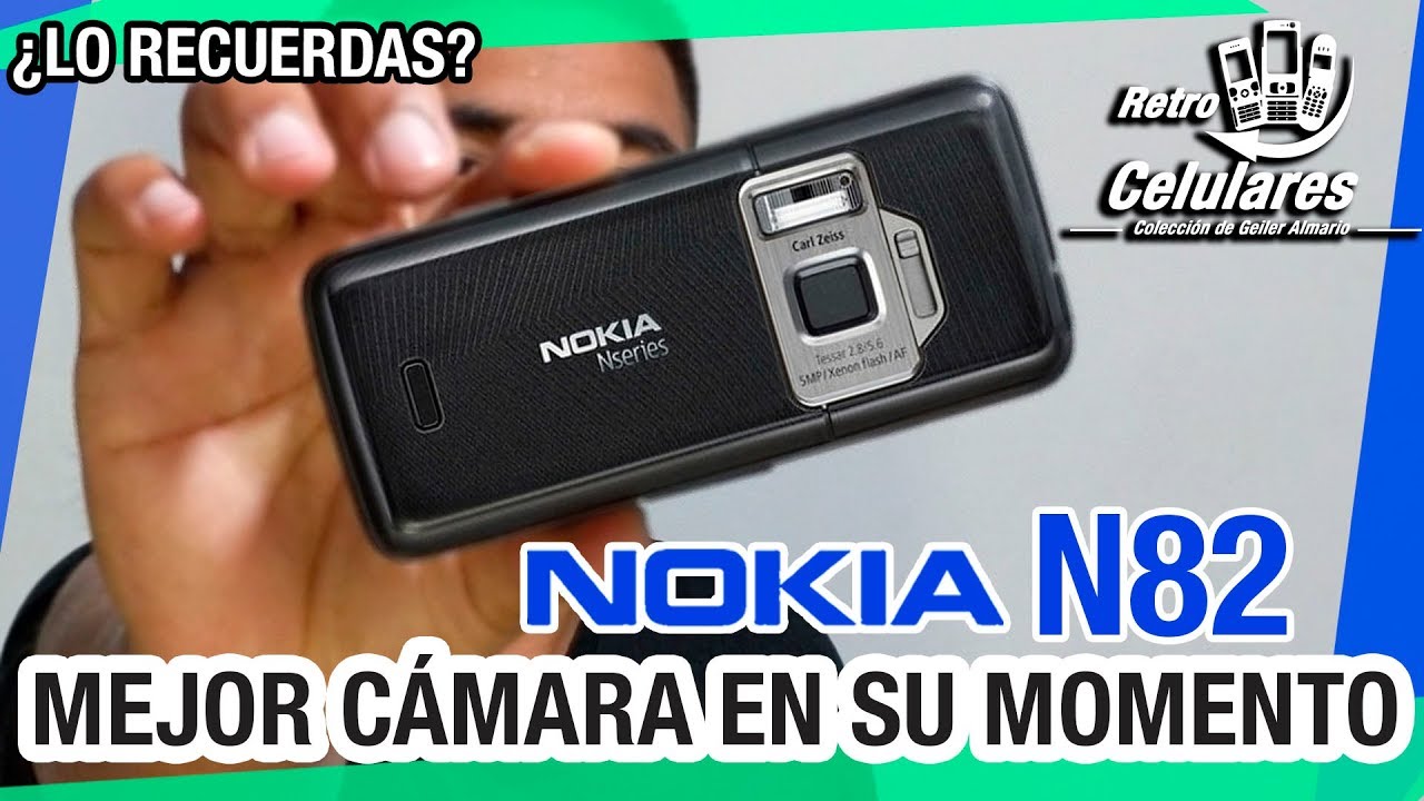Recuerda NOKIA N82 la Mejor Cámara en su Momento Retro celulares de antes 4k