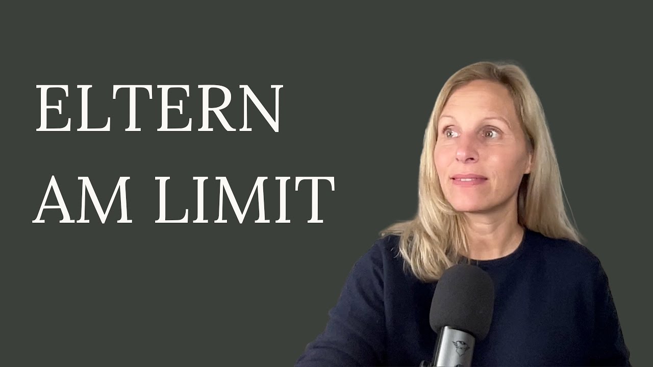 Thema Selbstfürsorge Teil 1/7: Eltern am Limit - warum das?