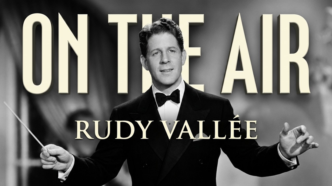 On The Air - Rudy Vallée  1933