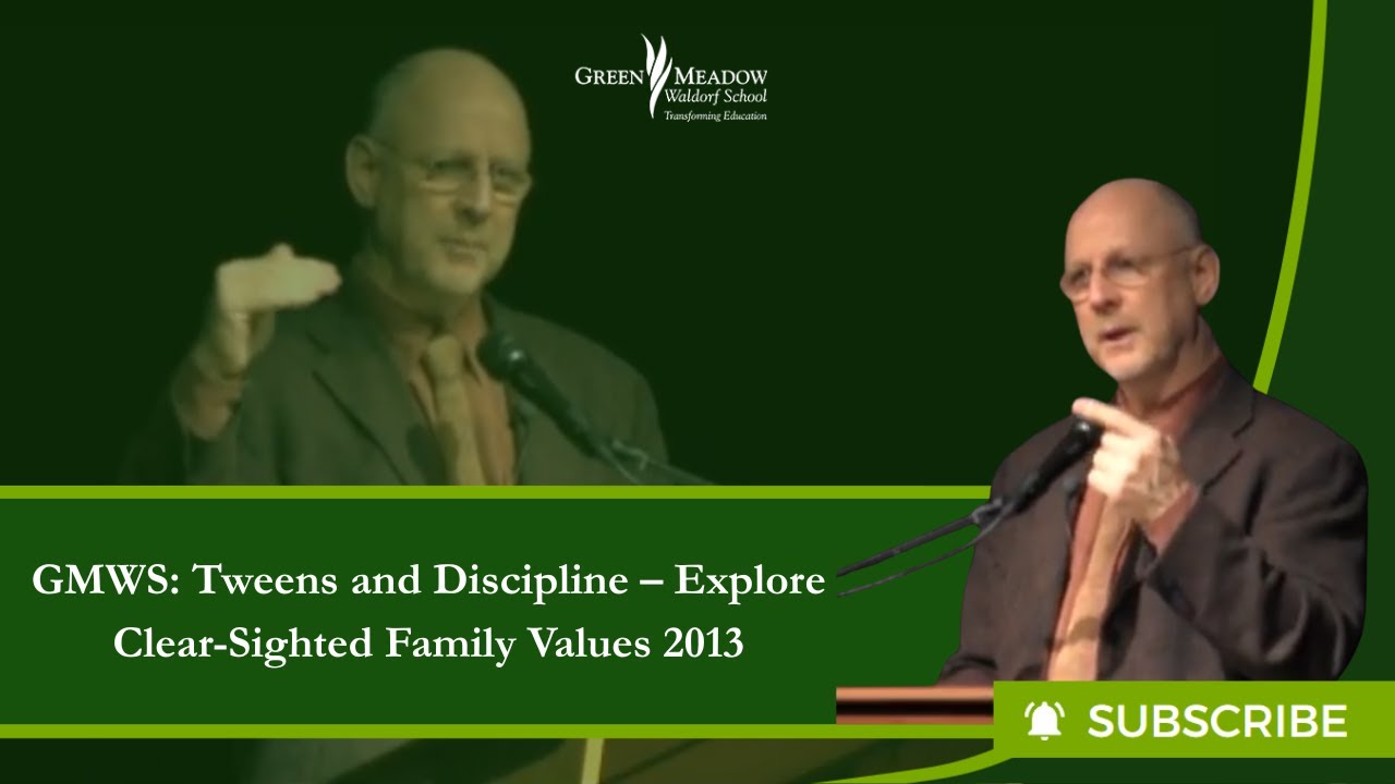 GMWS: Tweens and Discipline – Explore Clear-Sighted Family Values 2013