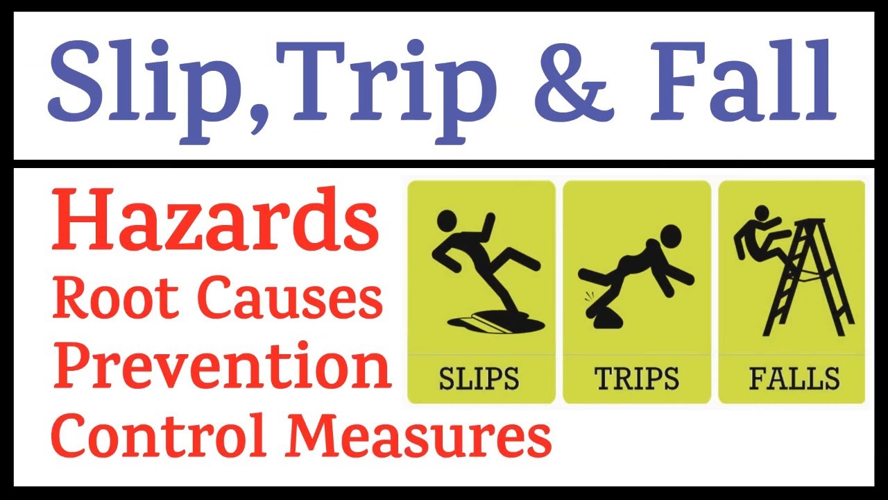 Slip, Trip & Fall | Slip Trip & Fall Hazards | Slip Trip Fall Prevention | Slip Trip Fall Root Cause