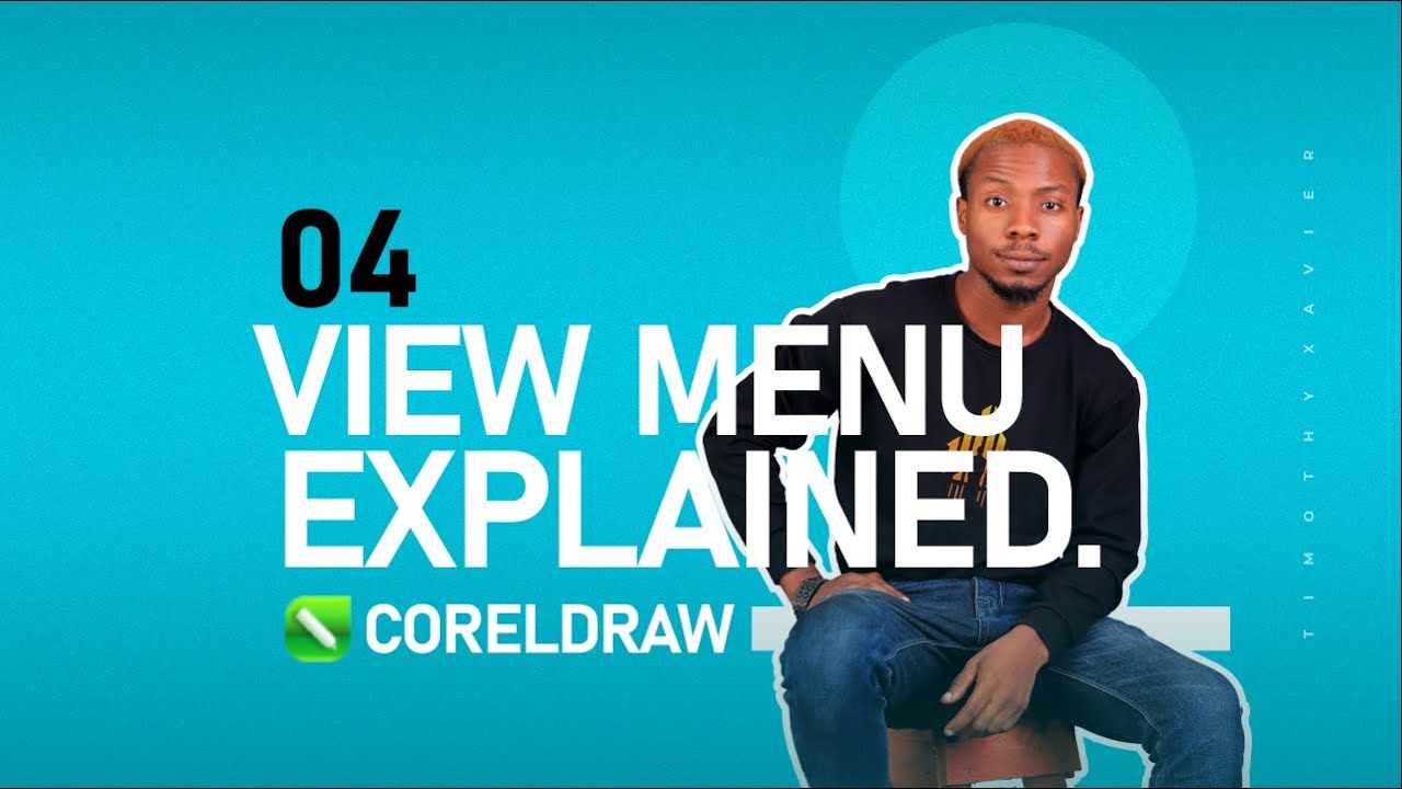 CORELDRAW EASY TUTORIAL -  04 - VIEW MENU EXPLAINED | Timothy Xavier
