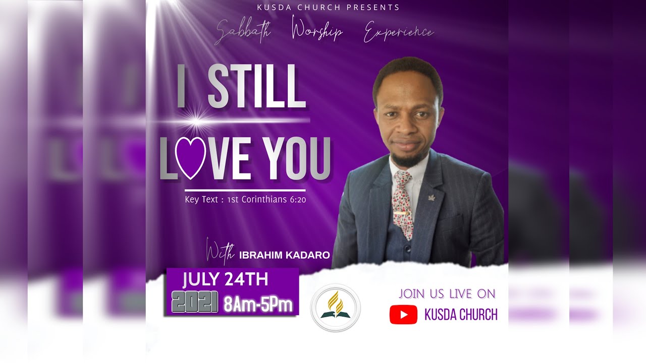 Live Sabbath Worship | I Still Love You | Ibrahim Kadaro | 24th July 2021