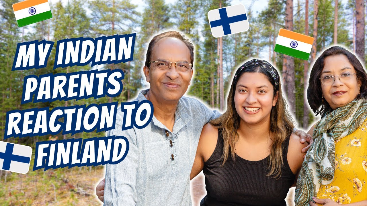 What Surprised My Indian Parents Most About Finland? Asian Parents First Impression of Finland