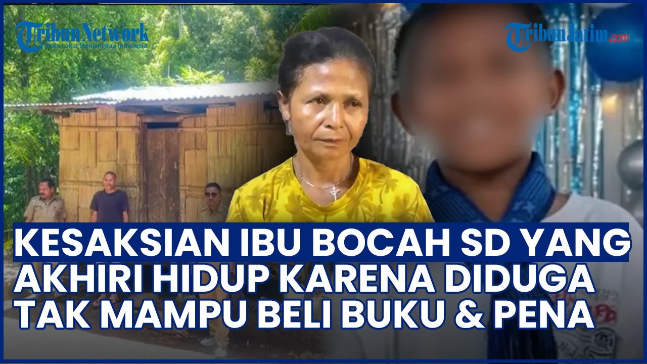 KESAKSIAN Ibu Bocah SD di NTT yang Diduga Akhiri Hidup karena Tak Mampu Beli Buku & Pena