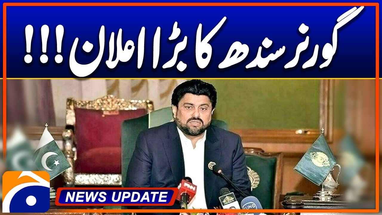 Governor Sindh's Big Announcement - News Update 9:30 Pm - Geo News