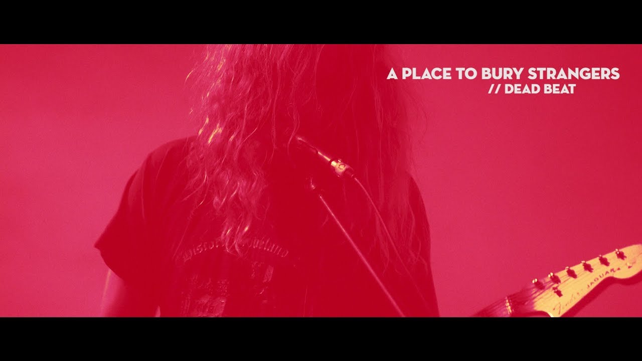 A Place To Bury Strangers 