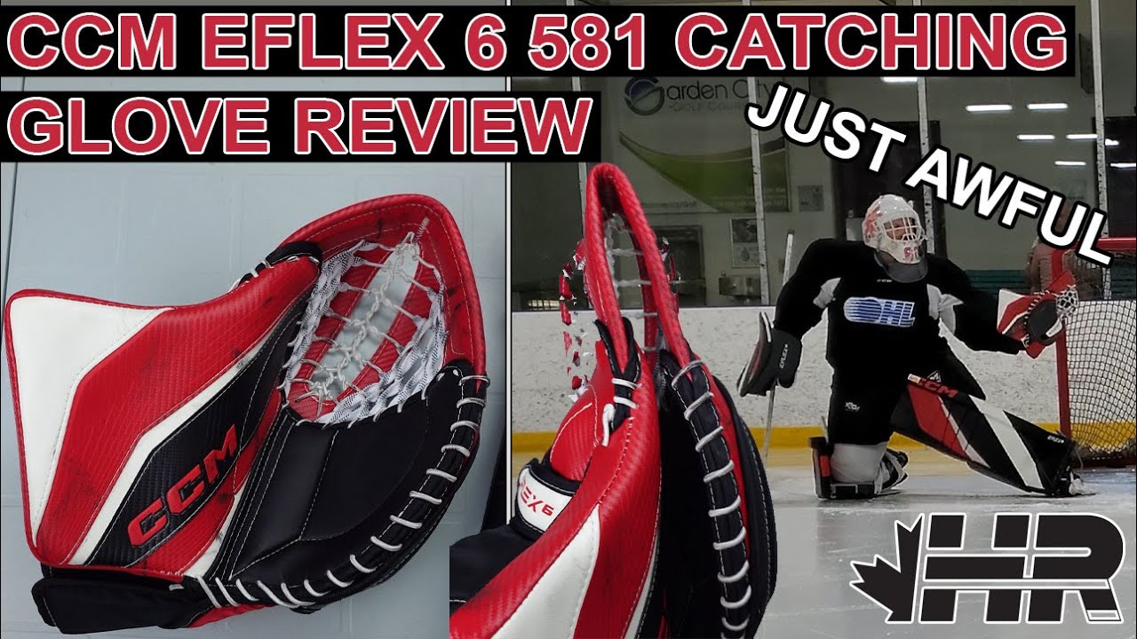 Just terrible... CCM Eflex 6 581 hockey goalie catching glove review