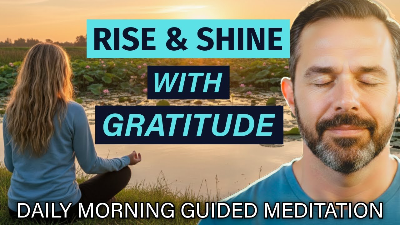 Rise & Shine with Gratitude | Morning Meditation to Start Positive - Joe Dispenza Inspired