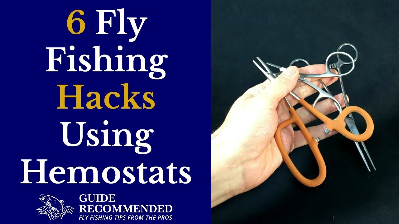 6 Fly Fishing Hacks Using Hemostats