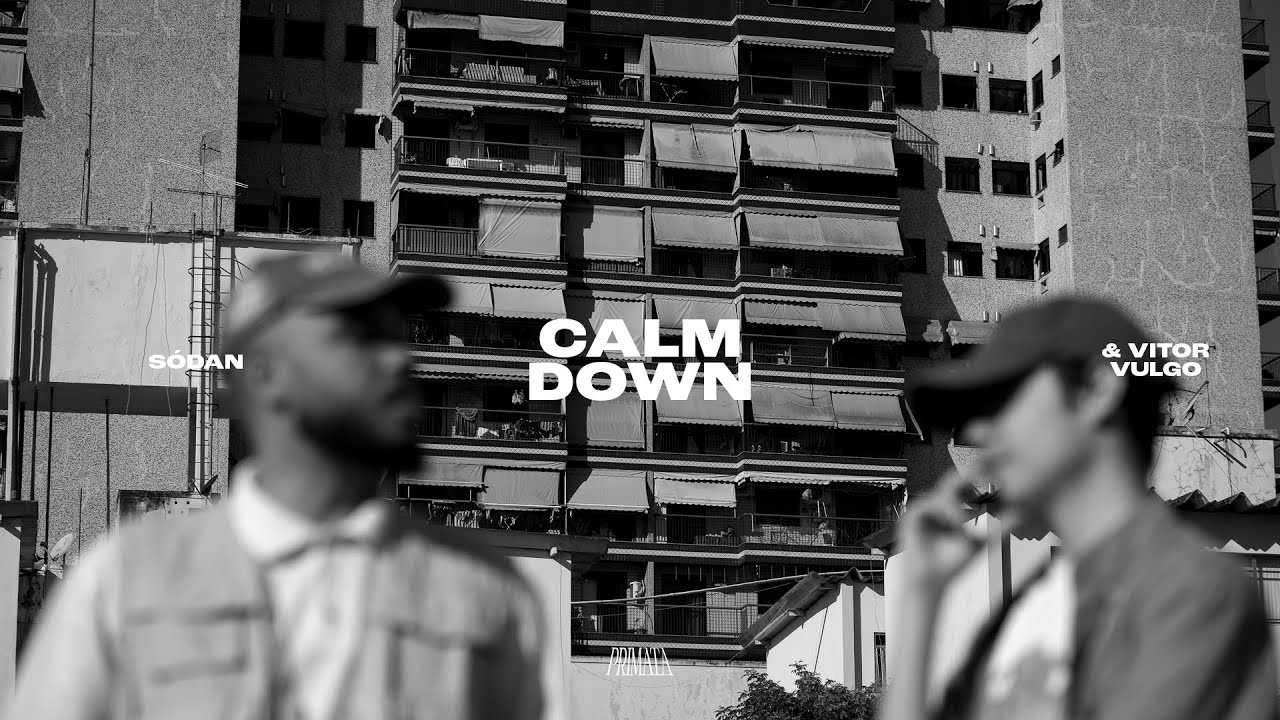 sódan e vitorvulgo - Calm Down (Clipe Oficial)