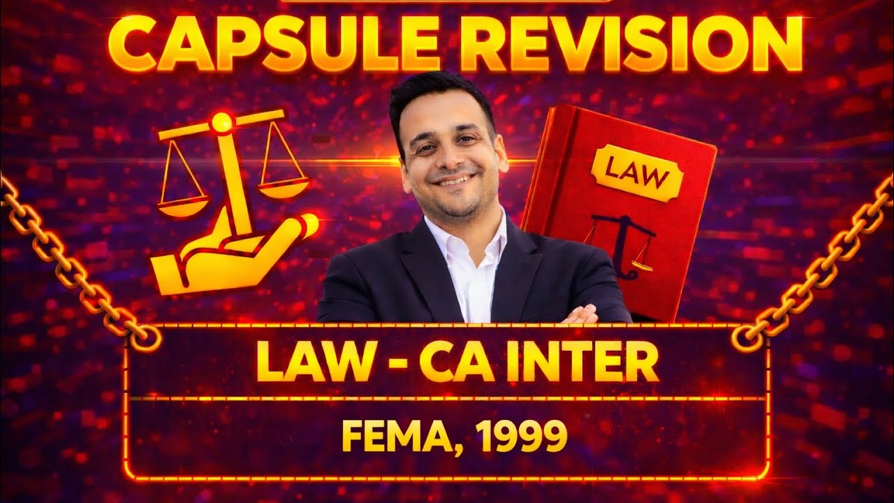 FEMA, 1999 | Corporate and Other Laws | CA Inter | Capsule Revision