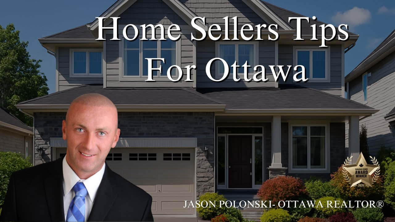 Home Sellers Tips For Ottawa | Jason Polonski- Realtor in Kanata, Ottawa